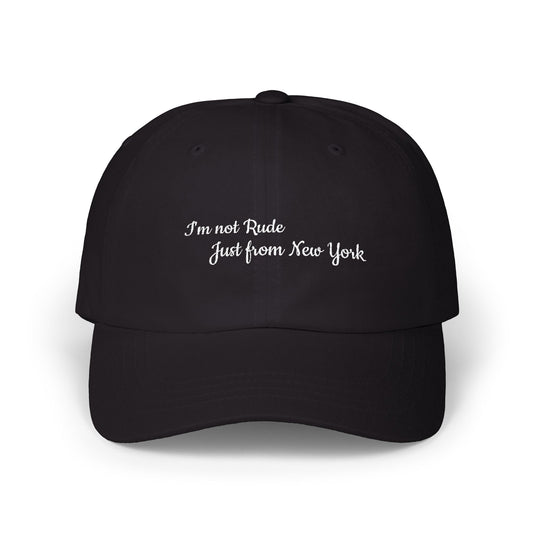 I'm Not Rude Just From New York Dad Cap
